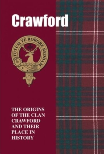 Crawford  The Origins of the Clan Crawford and Their Place in History