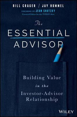 The Essential Advisor Building Value in the InvestorAdvisor Relationship