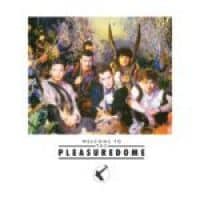 Frankie Goes To Hollywood - Welcome To The Pleasuredome Frankie Goes To Hollywood - Welcome To The Pleasuredome