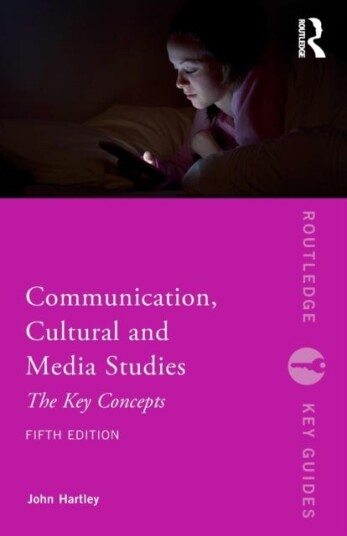 Communication, Cultural And Media Studies Av John Hartley