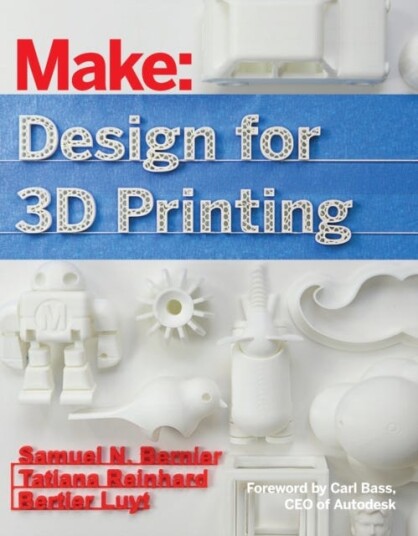 Design For 3d Printing Av Samuel Bernier, Bertier Luyt, Tatiana Reinhard