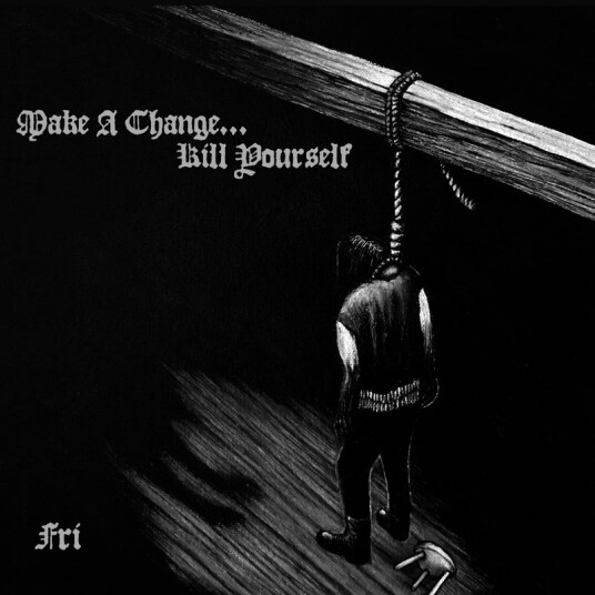 Make A Change Kill Lyourself Fri CD