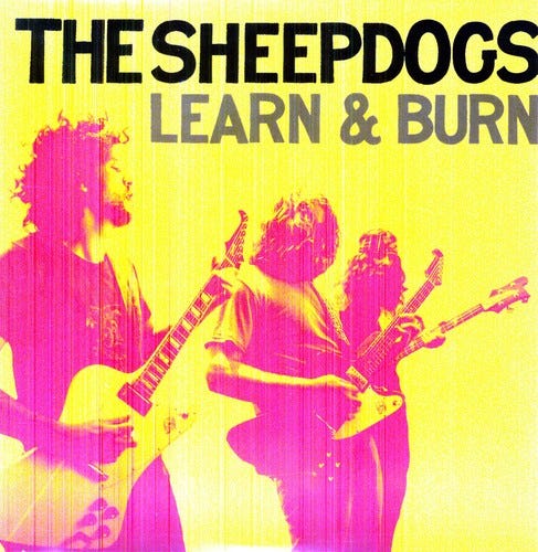 The Sheepdogs  Learn & Burn vinyl  LP/Vinyl