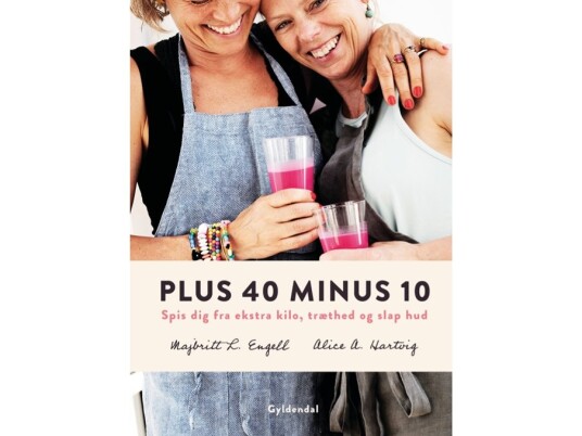 Plus 40 Minus 10 | Majbritt L. Engell Alice Apel Hartvig | Språk: Dansk