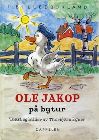 Ole Jakop På Bytur Av Thorbjørn Egner Ole Jakop På Bytur Av Thorbjørn Egner