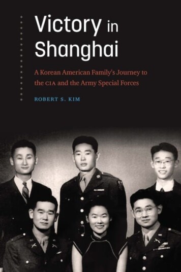 Victory in Shanghai A Korean American Family’s Journey to the CIA and the Army Special Forces