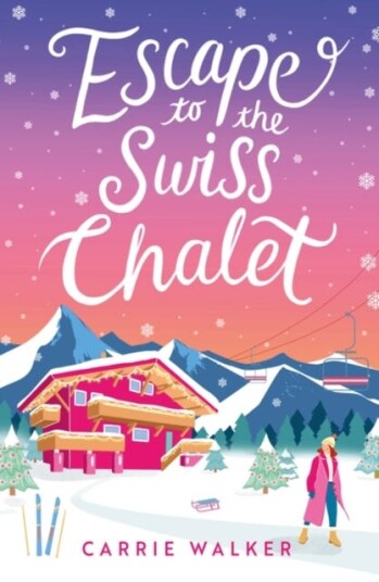 Escape to the Swiss Chalet The mustread hilarious new fiction debut to escape with in 2023! Escape to the Swiss Chalet The mustread hilarious new fiction debut to escape with in 2023!