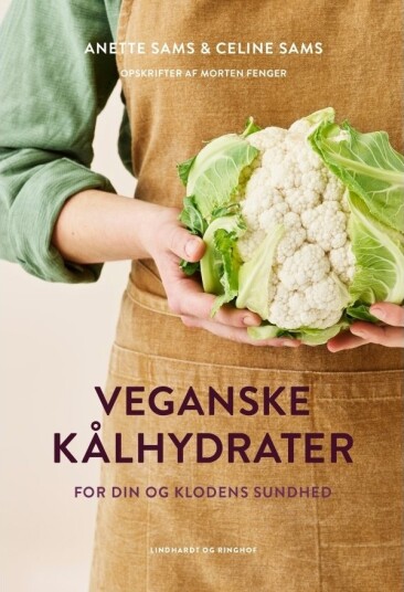 Veganske Kål Hydrater | Anette Sams Celine Sams Nielsen Morten Fenger | Språk: Dansk