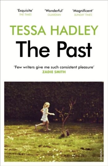 The Past Av Tessa Hadley The Past Av Tessa Hadley