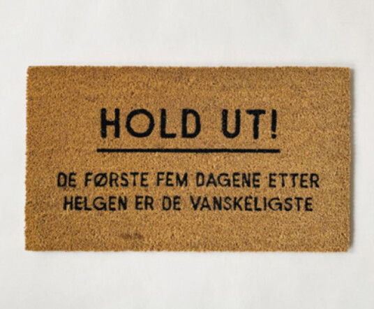 Trend Design Dørmatte "Hold Ut"