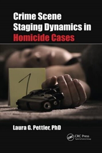 Crime Scene Staging Dynamics in Homicide Cases Crime Scene Staging Dynamics in Homicide Cases