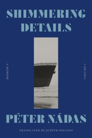 Shimmering Details, Volume I Av Peter Nadas Shimmering Details, Volume I Av Peter Nadas