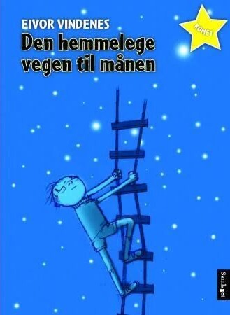 Den Hemmelege Vegen Til Månen Av Eivor Vindenes Den Hemmelege Vegen Til Månen Av Eivor Vindenes