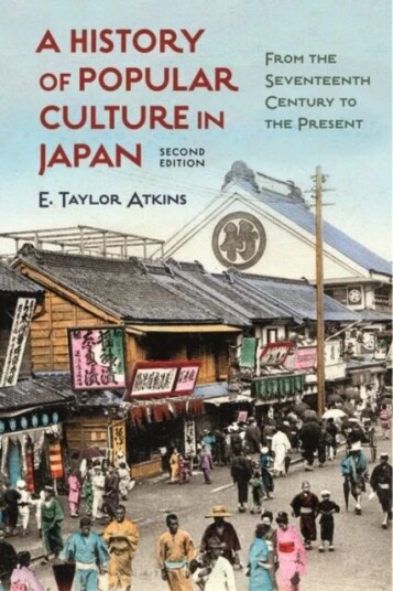A History Of Popular Culture In Japan Av E. Taylor (Distinguished Teaching Professor Of History Northern Illinois University Usa) Atkins A History Of Popular Culture In Japan Av E. Taylor (Distinguished Teaching Professor Of History Northern Illinois University Usa) Atkins