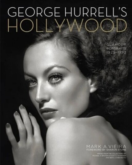 George Hurrell'S Hollywood Av Mark A Vieira George Hurrell'S Hollywood Av Mark A Vieira