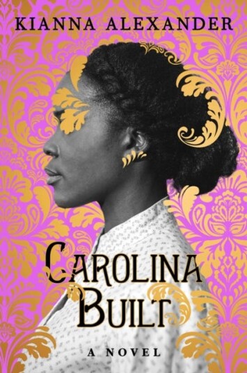 Carolina Built Av Kianna Alexander