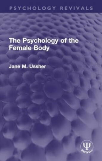 The Psychology of the Female Body The Psychology of the Female Body