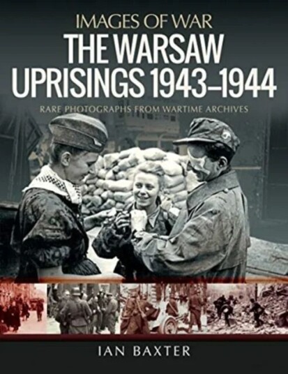 The Warsaw Uprisings, 1943-1944 Av Ian Baxter