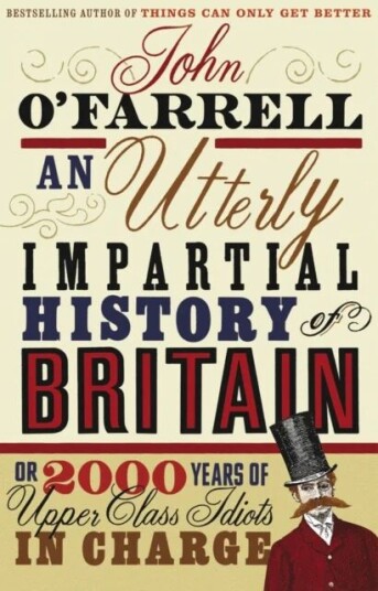 An Utterly Impartial History Of Britain Av John O'Farrell