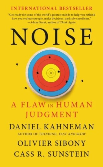 Noise av Daniel Kahneman, Olivier Sibony, Cass R. Sunstein Noise av Daniel Kahneman, Olivier Sibony, Cass R. Sunstein