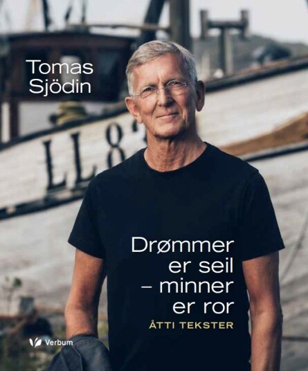 Drømmer er seil minner er ror Drømmer er seil minner er ror