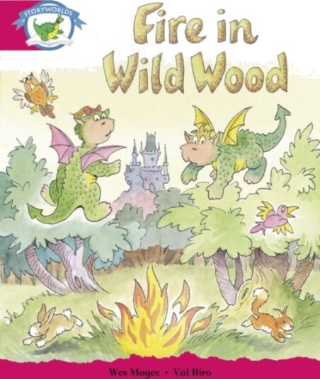 Literacy Edition Storyworlds Stage 5 Fantasy World Fire in Wild Wood Literacy Edition Storyworlds Stage 5 Fantasy World Fire in Wild Wood