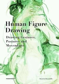 Human Figure Drawing: Drawing Gestures, Postures And Movements Av Daniela Brambilla