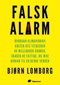 Falsk Alarm Av Bjørn Lomborg Falsk Alarm Av Bjørn Lomborg