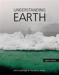 Understanding Earth Av John Grotzinger, Thomas H. Jordan