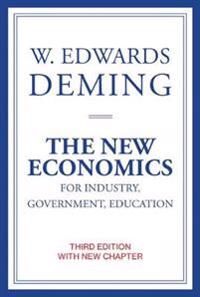 The New Economics For Industry, Government, Education Av W. Edwards (The W Edwards Deming Institute) Deming