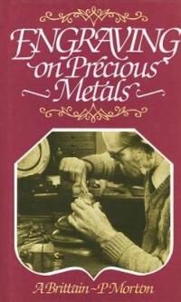 Brittain A Engraving on Precious Metals
