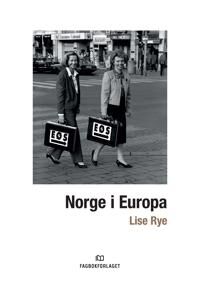 Norge I Europa Av Lise Rye
