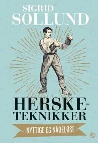 Hersketeknikker Av Sigrid Sollund Hersketeknikker Av Sigrid Sollund