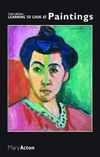Learning To Look At Paintings Av Mary (Oxford University Uk) Acton