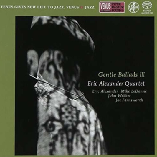 Eric Alexander Quartet Gentle Ballads III CD Eric Alexander Quartet Gentle Ballads III CD