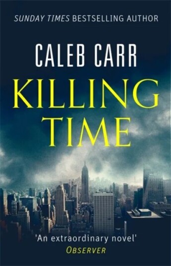 Killing Time Av Caleb Carr