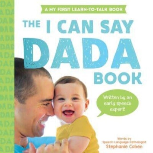 The I Can Say Dada Book The I Can Say Dada Book