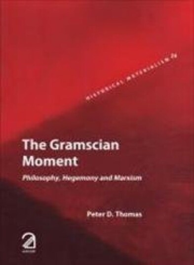 The Gramscian Moment: The Gramscian Moment: