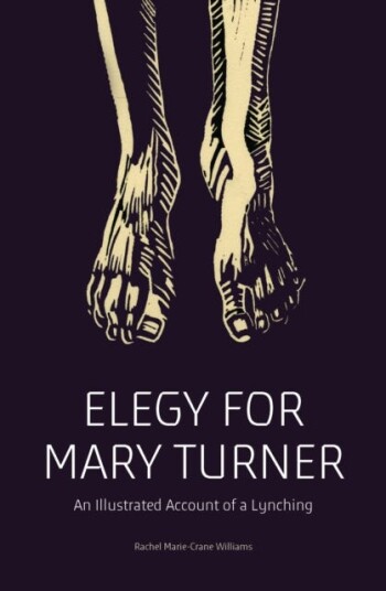 Elegy For Mary Turner Av Rachel Marie-Crane Williams