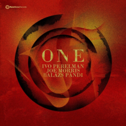Ivo Perelman, Joe Morris, Balázs Pándi One CD Ivo Perelman, Joe Morris, Balázs Pándi One CD
