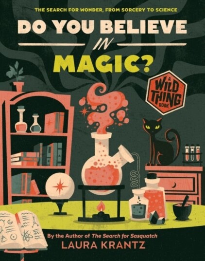 Do You Believe In Magic? A Wild Thing Book Do You Believe In Magic? A Wild Thing Book