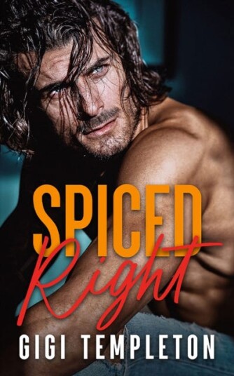 Spiced Right Av Gigi Templeton