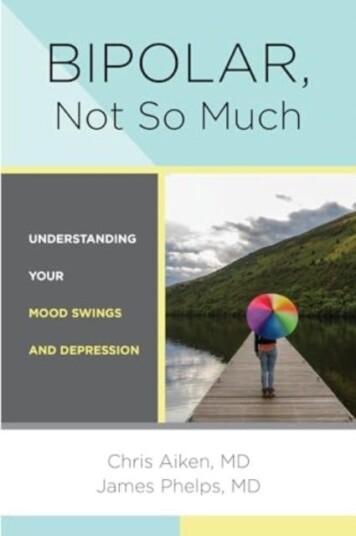 Bipolar, Not So Much Understanding Your Mood Swings and Depression Bipolar, Not So Much Understanding Your Mood Swings and Depression