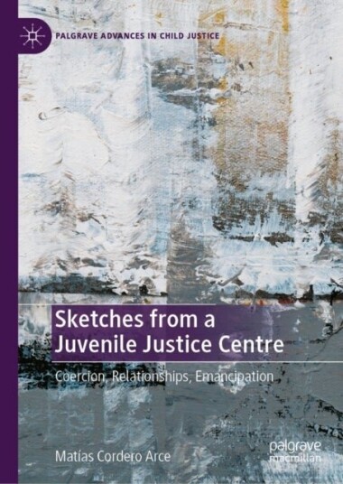 Sketches from a Juvenile Justice Centre Sketches from a Juvenile Justice Centre
