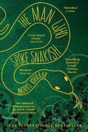 The Man Who Spoke Snakish Av Andrus Kivirahk The Man Who Spoke Snakish Av Andrus Kivirahk