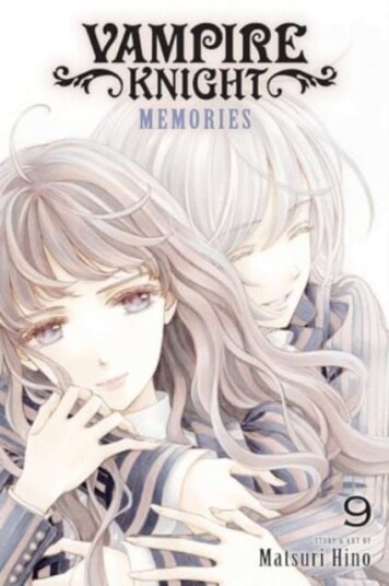 Vampire Knight: Memories, Vol. 9 Vampire Knight: Memories, Vol. 9