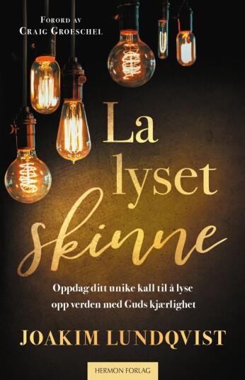 La lyset skinne La lyset skinne