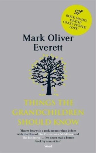 Things The Grandchildren Should Know Av Dba E Mark Oliver Everett Things The Grandchildren Should Know Av Dba E Mark Oliver Everett