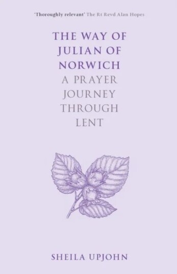 The Way Of Julian Of Norwich Av Sheila Upjohn The Way Of Julian Of Norwich Av Sheila Upjohn