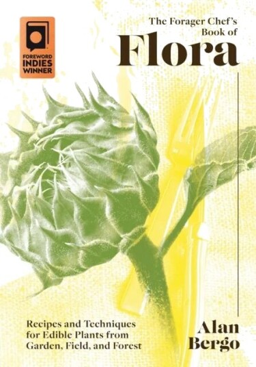 The Forager Chef'S Book Of Flora Av Alan Bergo